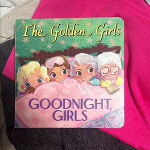 The Golden Girls Goodnight Girls Book